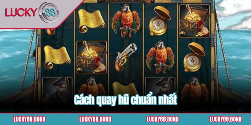 Cách quay hũ chuẩn nhất